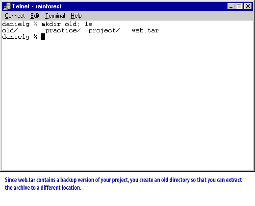 Since web.tar contains a backup version of your project, you create an old directory so that you can extract the archive to a different location